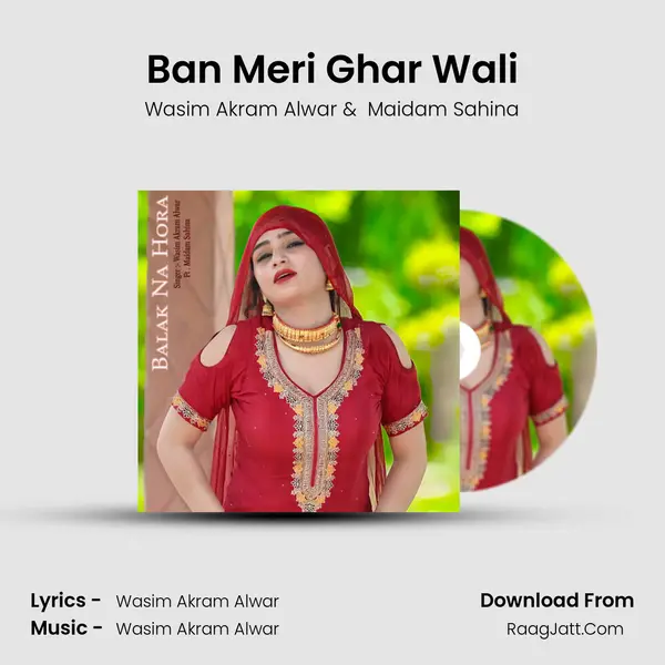 Ban Meri Ghar Wali MP3 Song by Wasim Akram Alwar Cover