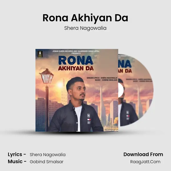 Rona Akhiyan Da - Shera Nagowalia