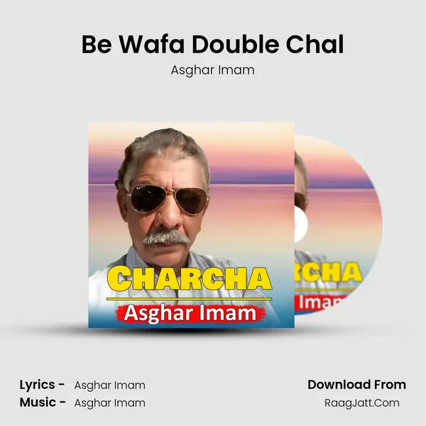 Be Wafa Double Chal MP3 Song by Asghar Imam Cover