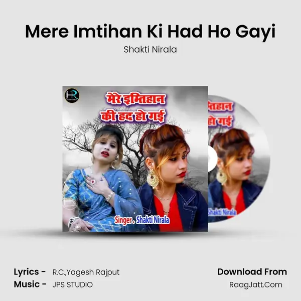 Mere Imtihan Ki Had Ho Gayi MP3 Song by Shakti Nirala Cover