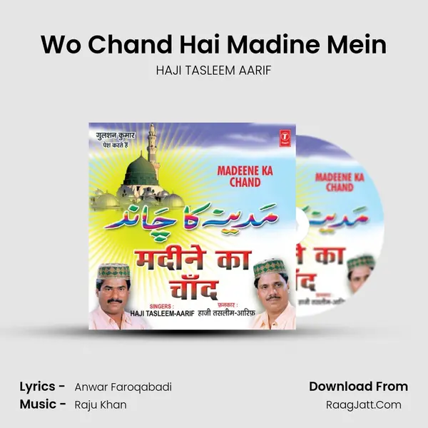Wo Chand Hai Madine Mein MP3 Song by HAJI TASLEEM AARIF Cover