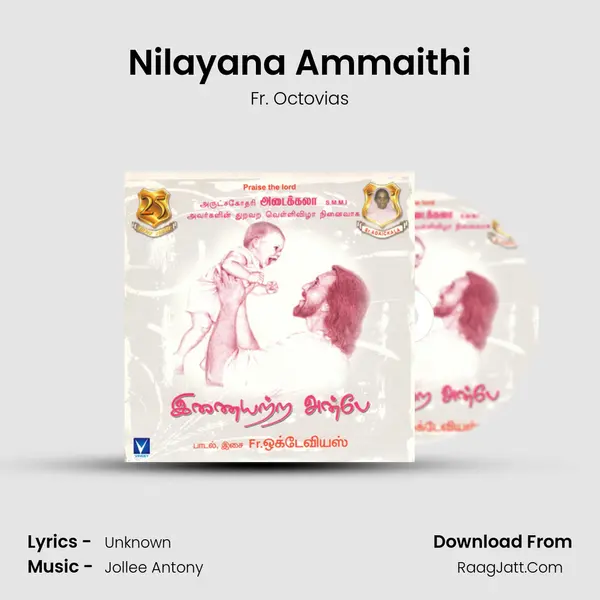 Nilayana Ammaithi MP3 Song by Fr. Octovias Cover