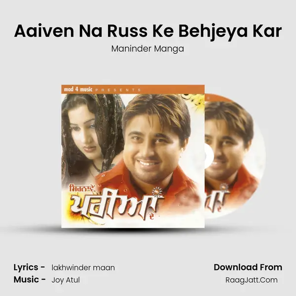 Aaiven Na Russ Ke Behjeya Kar MP3 Song by Maninder Manga Cover