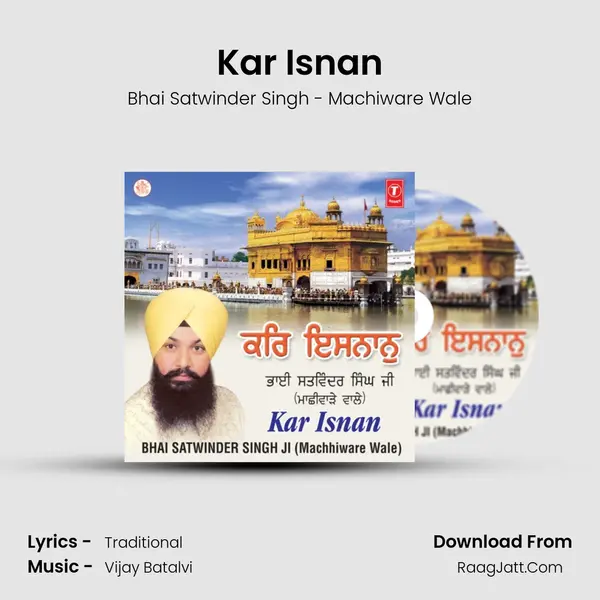 Kar Isnan MP3 Song by Bhai Satwinder Singh - Machiware Wale Cover