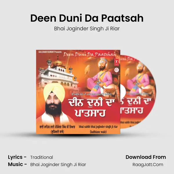 Deen Duni Da Paatsah MP3 Song by Bhai Joginder Singh Ji Riar Cover