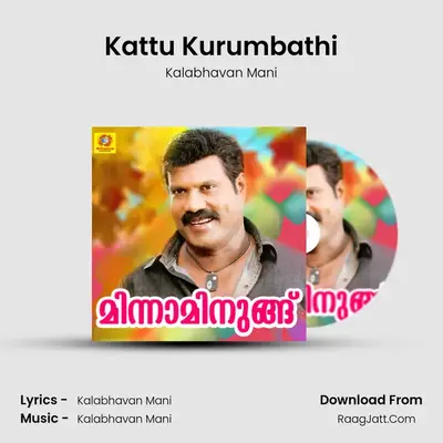 Kattu Kurumbathi MP3 Song by Kalabhavan Mani Cover