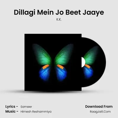 Dillagi Mein Jo Beet Jaaye MP3 Song by K.K. Cover