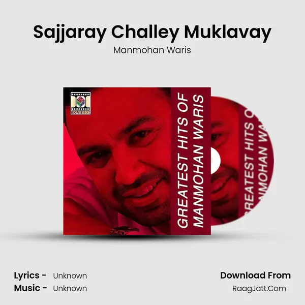 Sajjaray Challey Muklavay MP3 Song by Manmohan Waris Cover