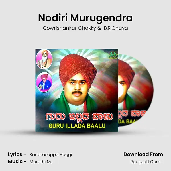 Nodiri Murugendra MP3 Song by Gowrishankar Chakky Cover