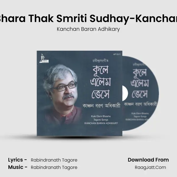 Bhara Thak Smriti Sudhay-Kanchan MP3 Song by Kanchan Baran Adhikary Cover