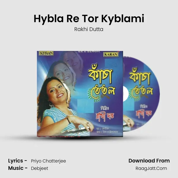Hybla Re Tor Kyblami MP3 Song by Rakhi Dutta Cover