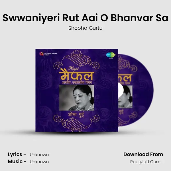 Swwaniyeri Rut Aai O Bhanvar Sa MP3 Song by Shobha Gurtu Cover