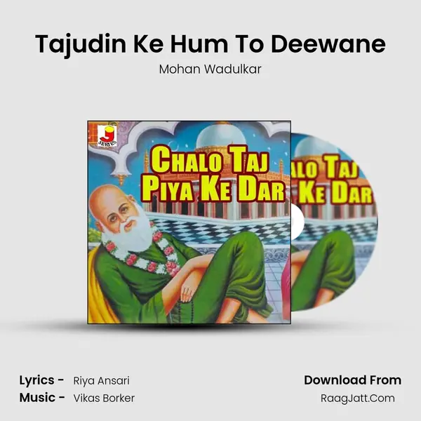 Tajudin Ke Hum To Deewane MP3 Song by Mohan Wadulkar Cover