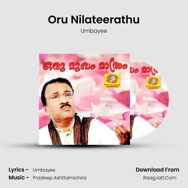 Oru Nilateerathu MP3 Song by Umbayee Cover