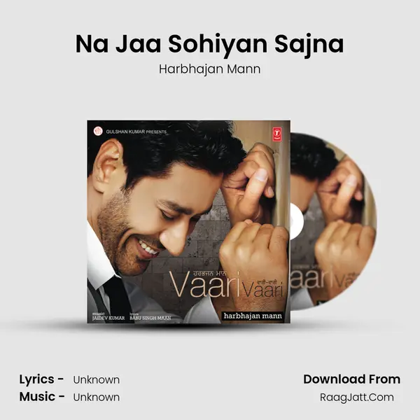 Na Jaa Sohiyan Sajna MP3 Song by Harbhajan Mann Cover