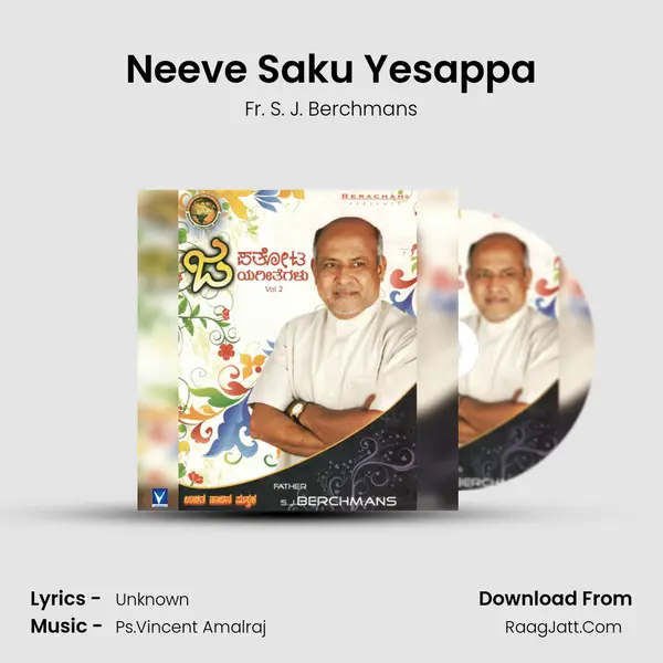 Neeve Saku Yesappa MP3 Song by Fr. S. J. Berchmans Cover