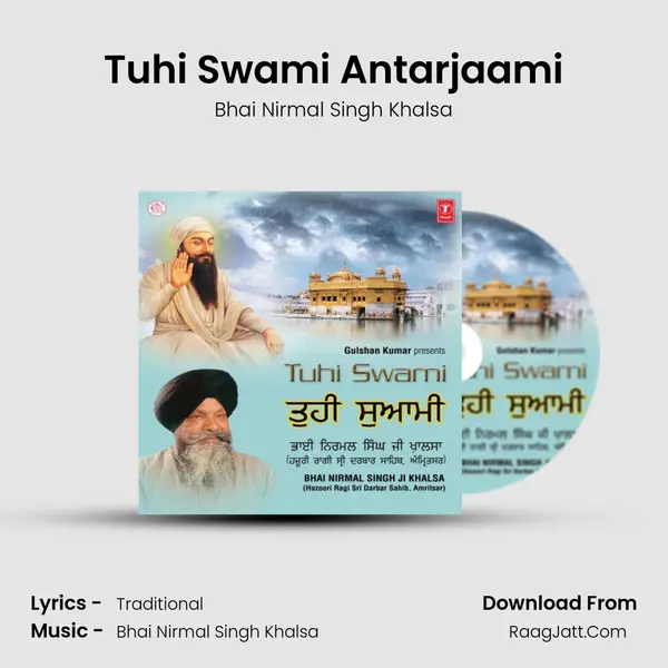 Tuhi Swami Antarjaami MP3 Song by Bhai Nirmal Singh Khalsa Cover