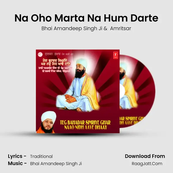 Na Oho Marta Na Hum Darte MP3 Song by Bhai Amandeep Singh Ji Cover