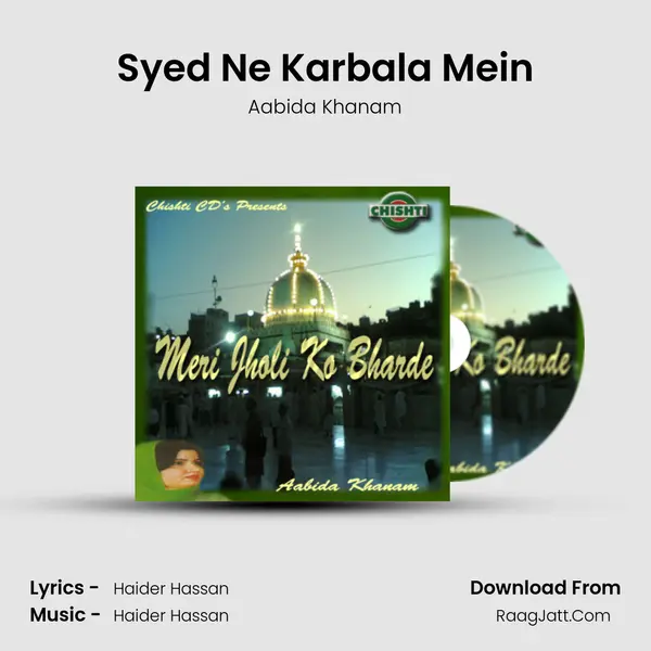 Syed Ne Karbala Mein MP3 Song by Aabida Khanam Cover