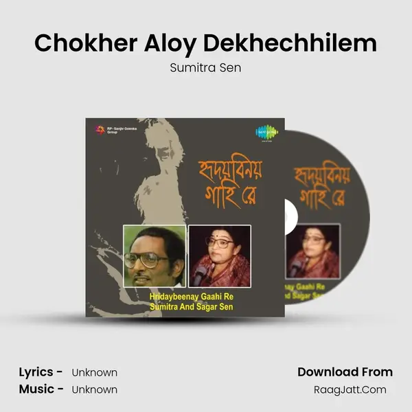 Chokher Aloy Dekhechhilem MP3 Song by Sumitra Sen Cover