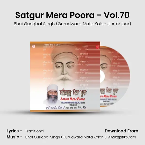 Satgur Mera Poora - Vol.70(Part 2) MP3 Song by Bhai Guriqbal Singh (Gurudwara Mata Kolan Ji Amritsar) Cover