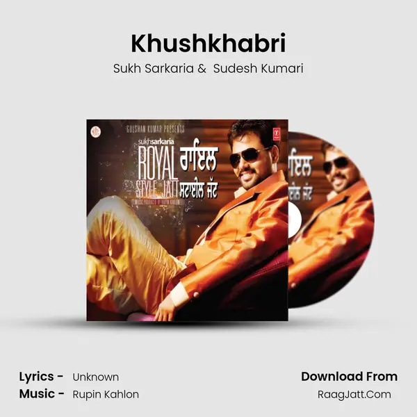 Khushkhabri MP3 Song by Sukh Sarkaria Cover