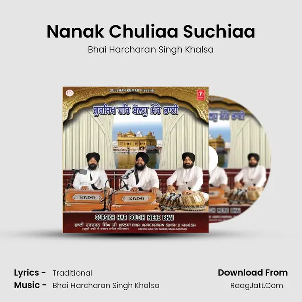 Nanak Chuliaa Suchiaa MP3 Song by Bhai Harcharan Singh Khalsa Cover