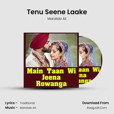 Tenu Seene Laake MP3 Song by Maratab Ali Cover