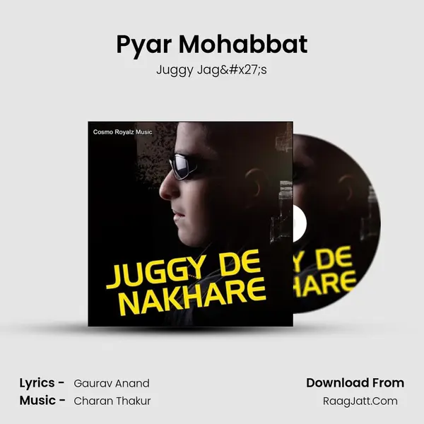Pyar Mohabbat MP3 Song by Juggy Jag's Cover