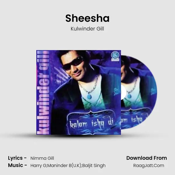 Sheesha MP3 Song by Kulwinder Gill Cover