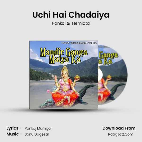 Uchi Hai Chadaiya MP3 Song by Pankaj Cover
