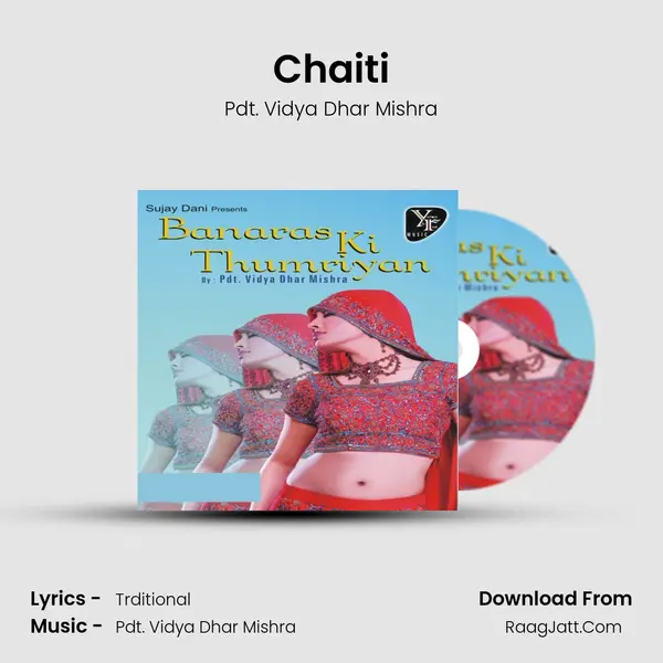 Chaiti MP3 Song by Pdt. Vidya Dhar Mishra Cover