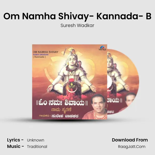 Om Namha Shivay- Kannada- B MP3 Song by Suresh Wadkar Cover