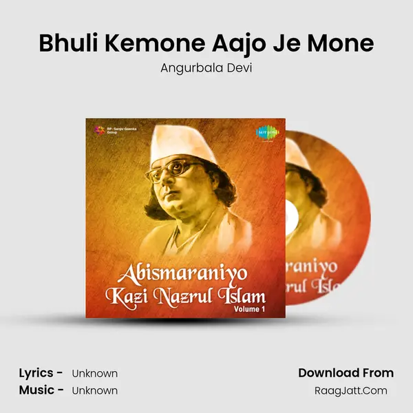 Bhuli Kemone Aajo Je Mone MP3 Song by Angurbala Devi Cover
