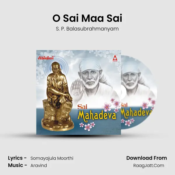 O Sai Maa Sai MP3 Song by S. P. Balasubrahmanyam Cover