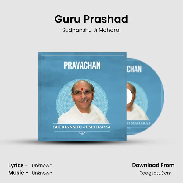 Guru Prashad MP3 Song by Sudhanshu Ji Maharaj Cover