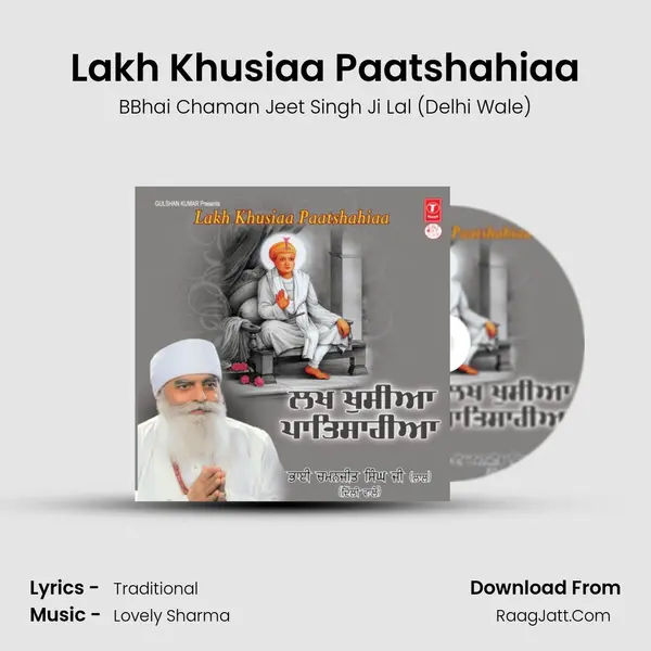 Lakh Khusiaa Paatshahiaa MP3 Song by BBhai Chaman Jeet Singh Ji Lal (Delhi Wale) Cover