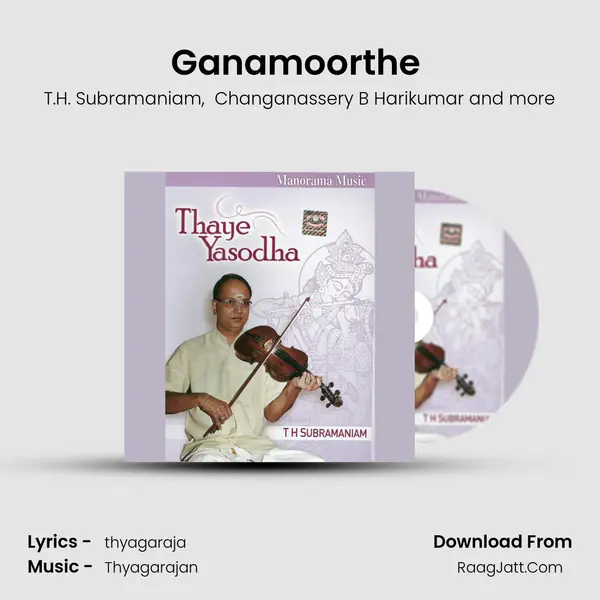 Ganamoorthe (T.H.Subramaniam) MP3 Song by T.H. Subramaniam Cover