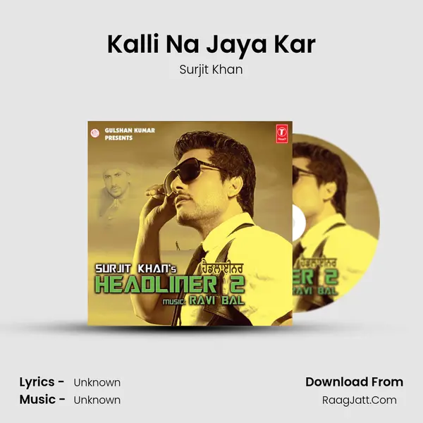 Kalli Na Jaya Kar(351 Club Fix) MP3 Song by Surjit Khan Cover