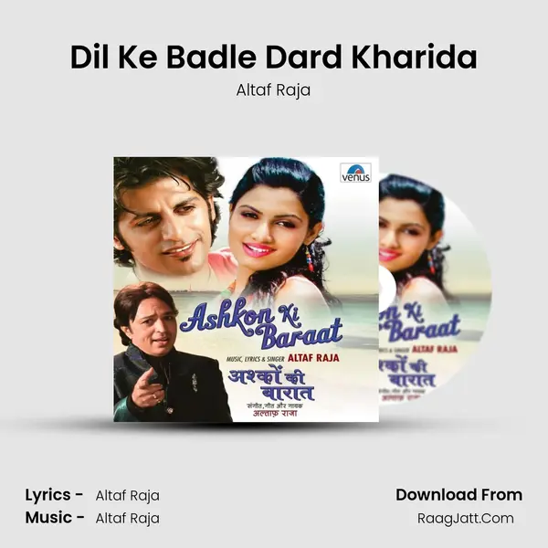 Dil Ke Badle Dard Kharida MP3 Song by Altaf Raja Cover