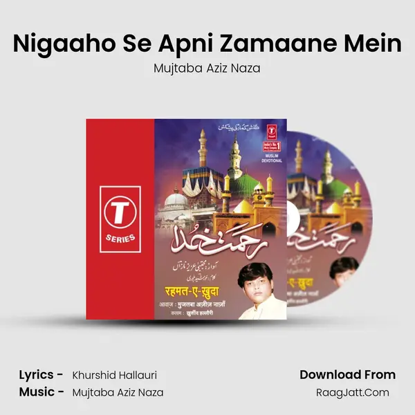 Nigaaho Se Apni Zamaane Mein MP3 Song by Mujtaba Aziz Naza Cover