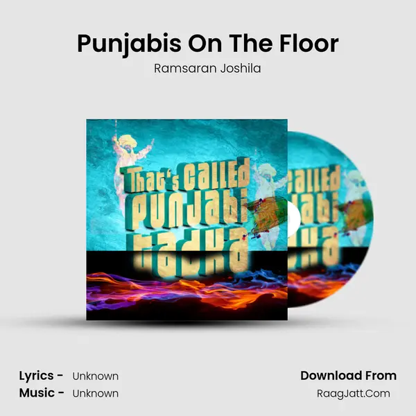 Punjabis On The Floor MP3 Song by Ramsaran Joshila Cover