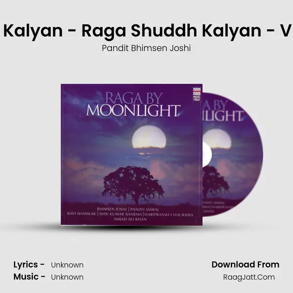 Raga Shuddh Kalyan - Raga Shuddh Kalyan - Vilambit Ektaal MP3 Song by Pandit Bhimsen Joshi Cover