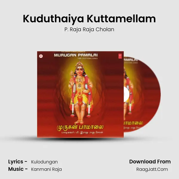 Kuduthaiya Kuttamellam MP3 Song by P. Raja Raja Cholan Cover