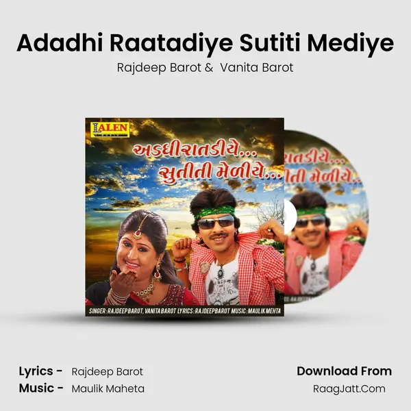 Adadhi Raatadiye Sutiti Mediye - Rajdeep Barot