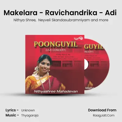 Makelara - Ravichandrika - Adi (Live) MP3 Song by Nithya Shree Cover