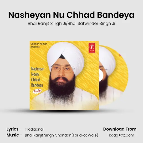 Nasheyan Nu Chhad Bandeya MP3 Song by Bhai Ranjit Singh Ji/Bhai Satwinder Singh Ji Cover