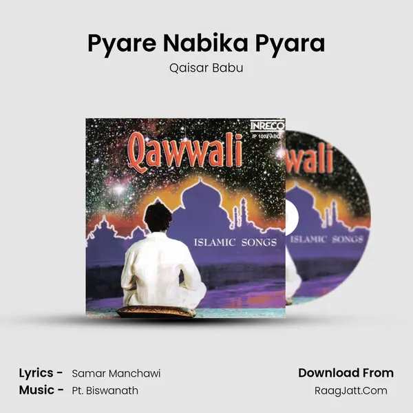 Pyare Nabika Pyara MP3 Song by Qaisar Babu Cover