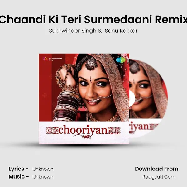 Chaandi Ki Teri Surmedaani Remix MP3 Song by Sukhwinder Singh Cover