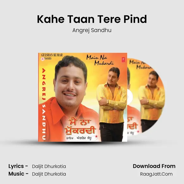 Kahe Taan Tere Pind MP3 Song by Angrej Sandhu Cover